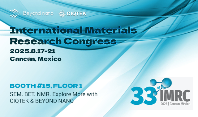 CIQTEK و Beyond Nano يعرضان منتجاتهما بشكل مشترك في IMRC 2025 في المكسيك